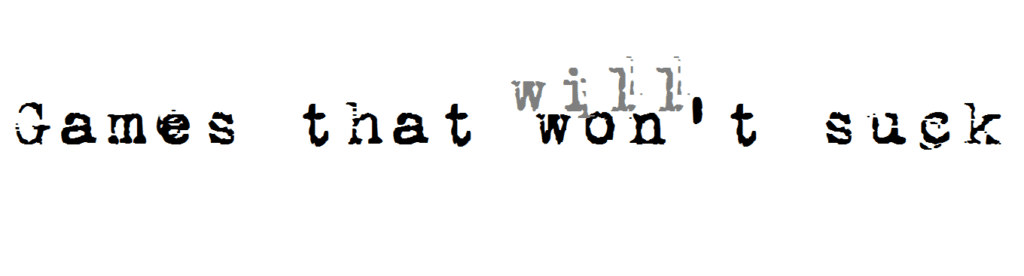 Games-That-Will-Wont-Suck